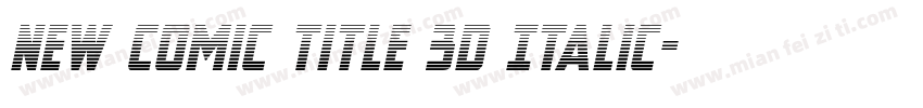 New Comic Title 3D Italic字体转换